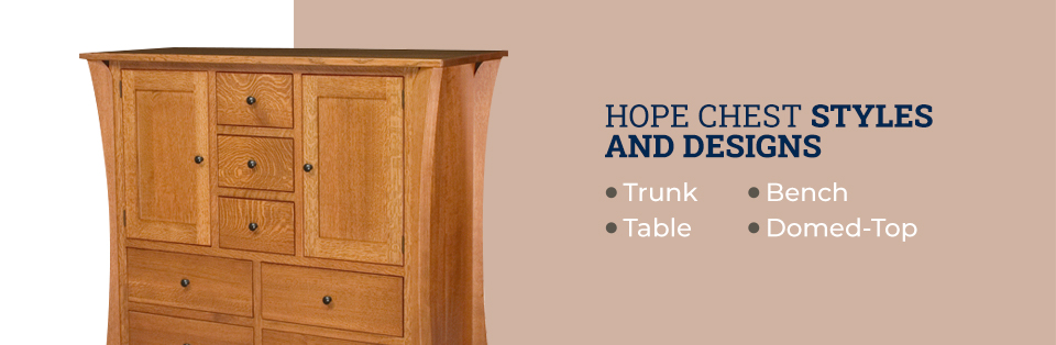 Hope Chest Styles and Designs