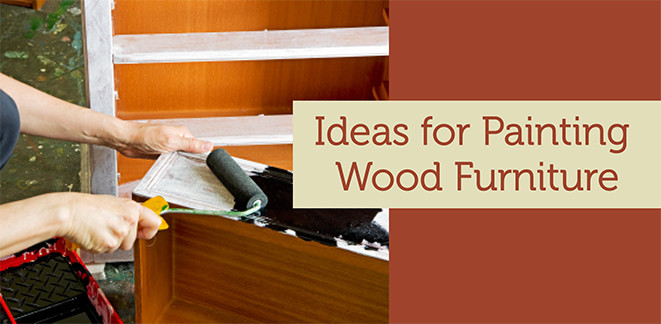 Ideas for Painting Wood Furniture