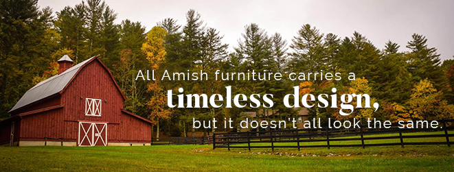 Amish furniture carries a timeless design, but it doesn't all look the same.