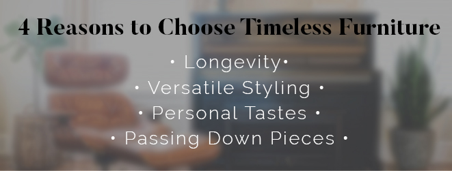 Four reasons to choose timeless furniture