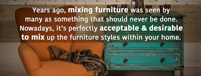 Mixing furniture is more acceptable and desirable than ever