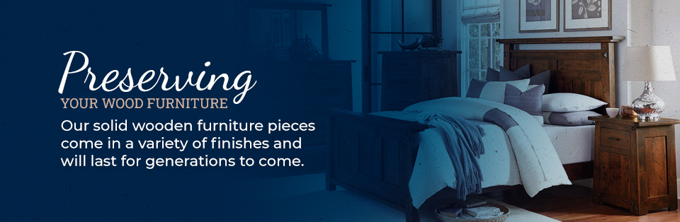 Preserving Your Wood Furniture
