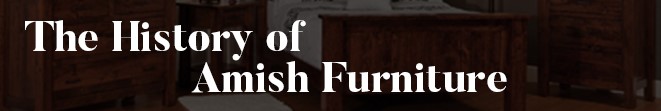 history of amish furniture