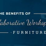The Benefits of Collaborative Worksapce Furniture - Feature