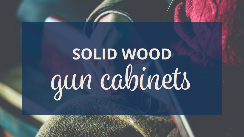 solid wood gun cabinets