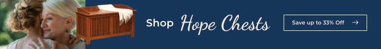 Save on Hope Chests